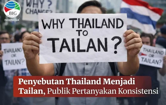 Penyebutan Thailand Menjadi Tailan Resmi, Publik Pertanyakan Konsistensi