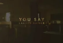 Lirik dan Terjemahan Lagu Karya Lauren Daigle-You Say